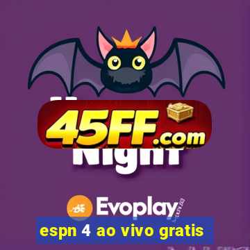 espn 4 ao vivo gratis